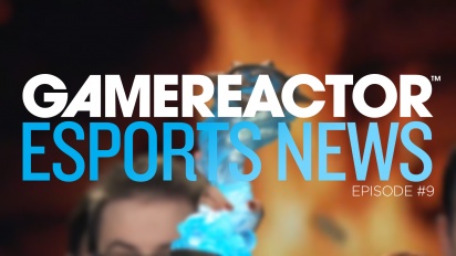Gamereactor's Esport Show - Episode 9